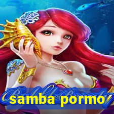 samba pormo